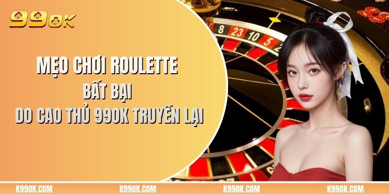 Mẹo chơi Roulette