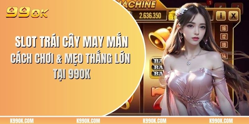 Slot trái cây may mắn