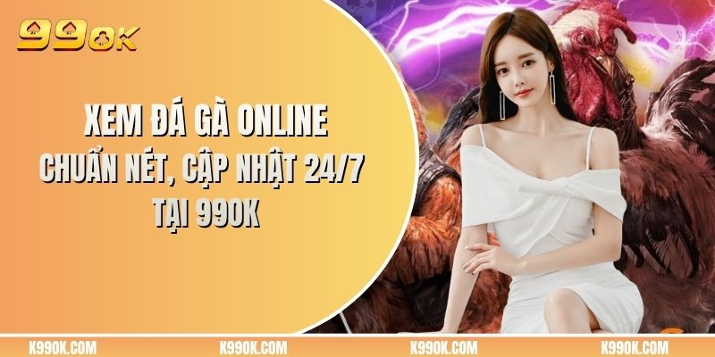 Xem đá gà online